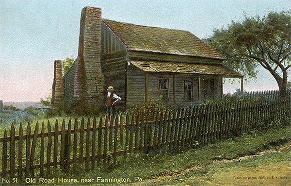 John Kennedy Lacock Braddock Road Postcard #31: Old Road House, near Farmington, Pa.